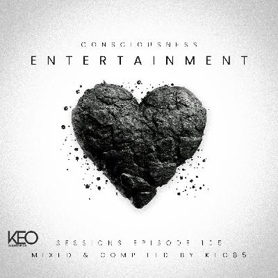 CONSCIOUSNESS ENTERTAINMENT SESSIONS EPISODE 105