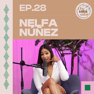 EP.28 - Nelfa Núñez: "La gris encontró su arcoíris."