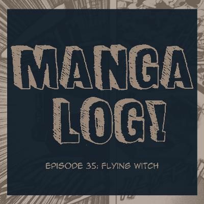 35: Flying Witch (+ Podcast Updates) 35: Flying Witch (+ Podcast Updates)