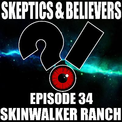 34: Skinwalker Ranch