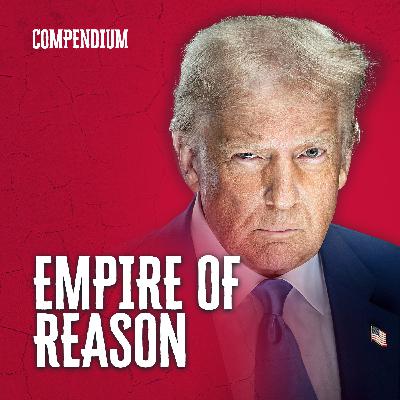 The Compendium #1 - Empire of Reason