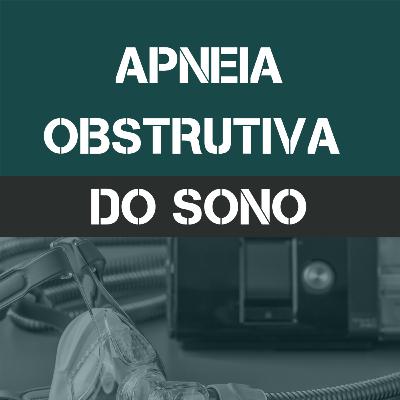 Apneia Obstrutiva do Sono Apneia Obstrutiva do Sono