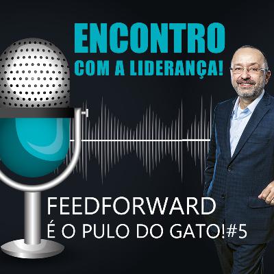 Feedforward é o pulo do gato!#5