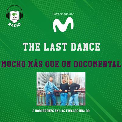 The Last Dance, mucho más que un documental. 3 Boquerones en la Finales NBA. Coloquio 2