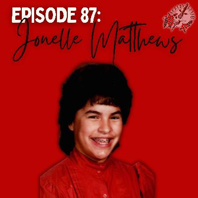 Episode 87: Jonelle Matthews | A Christmas Disappearance