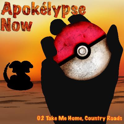 Episode 02 - Take Me Home, Country Roads