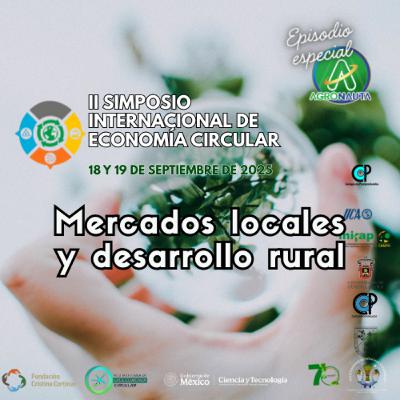 II Simposio Internacional de Economía Circular: mercados locales y desarrollo rural