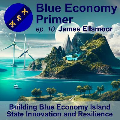 #10 - Building Blue Economy Island State Innovation, Leadership, and Resilience
