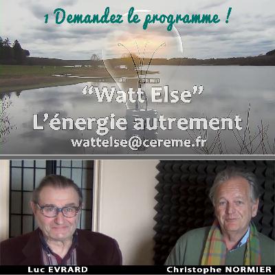#1 Watt Else, L'énergie autrement - Demandez le programme
