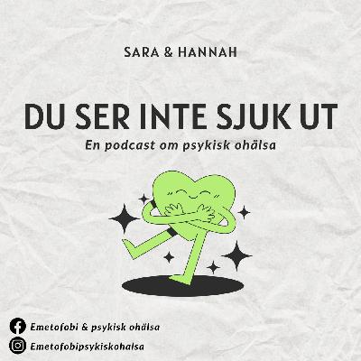 EP 30 - Saras stora framsteg i sin fobi!