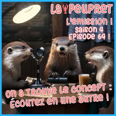 64-Episode Soixante-Quatrième  : On a trouvé le concept : écoutez en une autre !