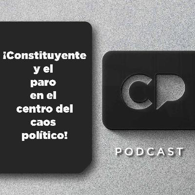 23/SEP: ¡Constituyente y el paro en el centro del caos político!