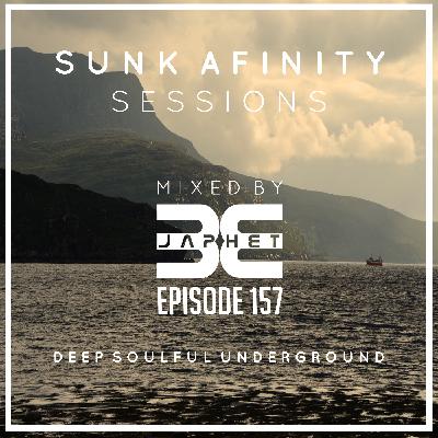 Sunk Afinity Sessions Episode 157