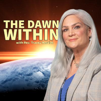 Rev. Tracey Harrick: The Dawn Within Rev. Tracey Harrick: The Dawn Within
