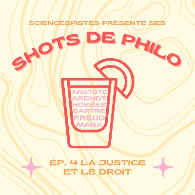 Shot de philo #4 : la justice et le droit Shot de philo #4 : la justice et le droit