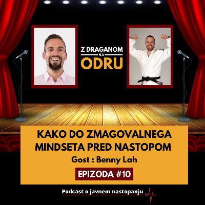10. Kako Do Zmagovalnega Mindseta Pred Nastopom ⎮ Gost: Benny Lah 10. Kako Do Zmagovalnega Mindseta Pred Nastopom ⎮ Gost: Benny Lah