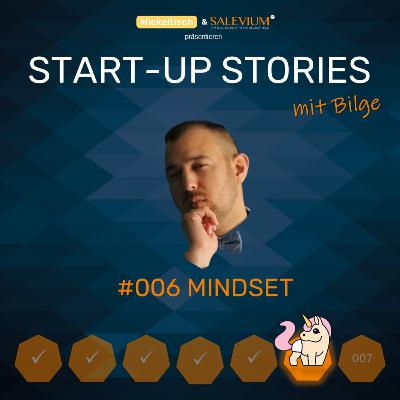 [Start-Up Stories] S2E6 Mindset - mit Bilge von SALEVIUM