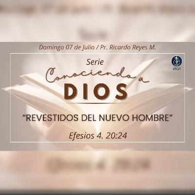 Revestidos del nuevo Hombre (Efesios 4. 20:24) | Serie: "Conociendo a Dios".