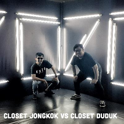 EPS - 3 CLOSET JONGKOK VS CLOSET DUDUK
