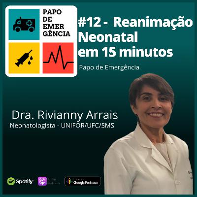 #12 - Reanimação Neonatal em 15 Minutos