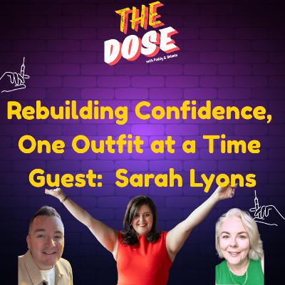 Rebuilding Confidence, One Outfit at a Time with Sarah Lyons [S2E11]