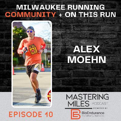 Alex Moehn - Milwaukee Running Community + On This Run