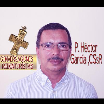 Episodio 13: P. Héctor García, CSsR