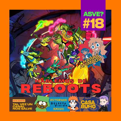 ASVE? #18 [T2E05] - Reboots, Kahoots y un dial nefasto