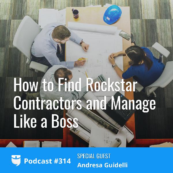 #314: A 3-Step Blueprint for Managing Contractors Like a Boss with Andresa Guidelli #314: A 3-Step Blueprint for Managing Contractors Like a Boss with Andresa Guidelli