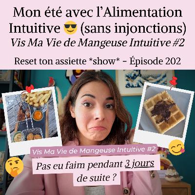 Mon été avec l'Alimentation Intuitive 😎 (sans injonctions) - Vis Ma Vie de Mangeuse Intuitive #2 Mon été avec l'Alimentation Intuitive 😎 (sans injonctions) - Vis Ma Vie de Mangeuse Intuitive #2