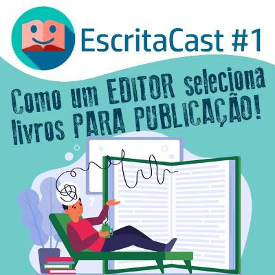 #010 Como um EDITOR seleciona LIVROS para PUBLICAÇÃO - Entrevista com Artur Vecchi da Editora Avec - ESCRITACAST 10