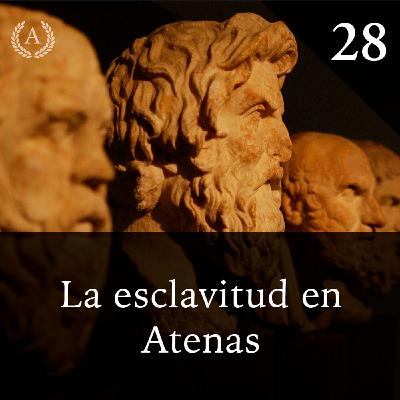 28. La esclavitud en Atenas - Dra. Ana Minecan