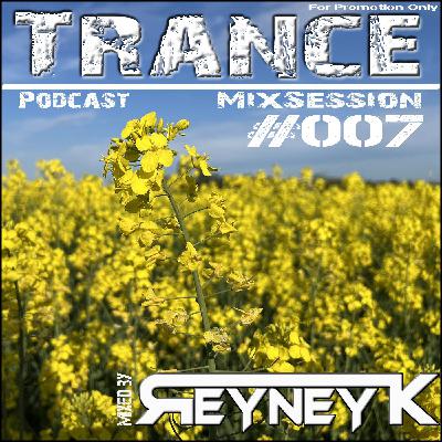 Trance #007 mixed by Reyney K