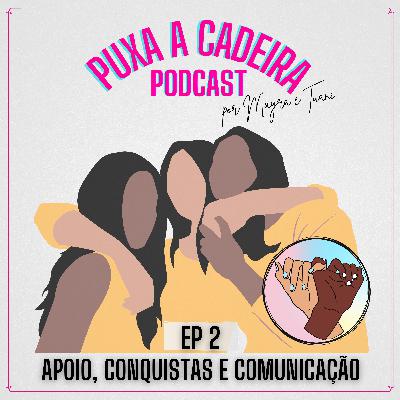 Apoio, conquistas e comunicação