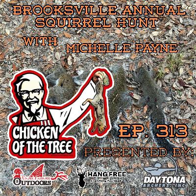 Ep. 313 The Brooksville Annual Squirrel Hunt