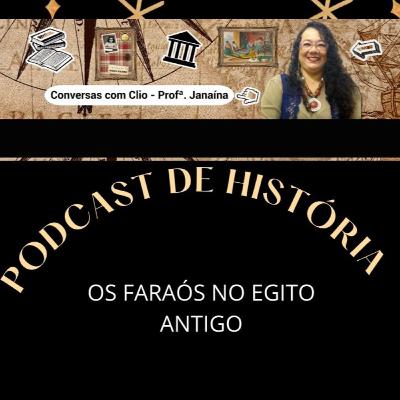 Os Faraós no Egito Antigo