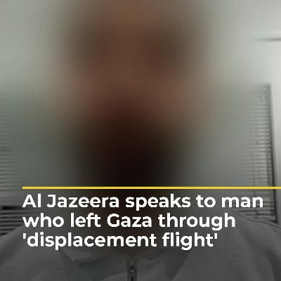 Al Jazeera speaks to man who left Gaza through controversial 'displacement flight' | AJ#shorts Al Jazeera speaks to man who left Gaza through controversial 'displacement flight' | AJ#shorts