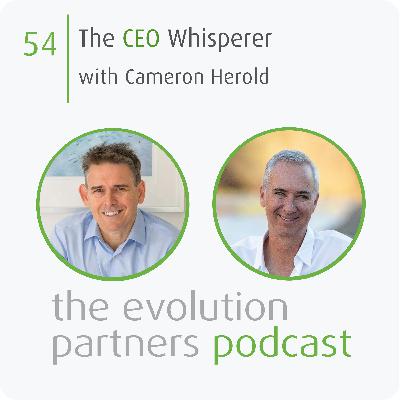 E54 | The CEO Whisperer with Cameron Herold