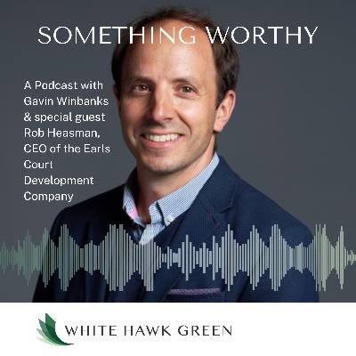 Something Worthy with Rob Heasman