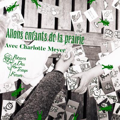 Allons enfants de la prairie, avec Charlotte Meyer