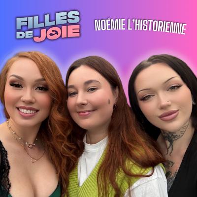 « Les Filles de Joie à Travers les Époques » avec l'Historienne Noémie Noël - CHRONIQUE DE JOIE  | #44