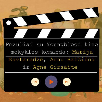 Pezuliai su Youngblood kino mokyklos komanda: Marija Kavtaradze, Arnu Balčiūnu ir Agne Girsaite Pezuliai su Youngblood kino mokyklos komanda: Marija Kavtaradze, Arnu Balčiūnu ir Agne Girsaite