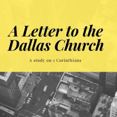 A Letter to the Dallas Church Part 10: Belonging to the Body