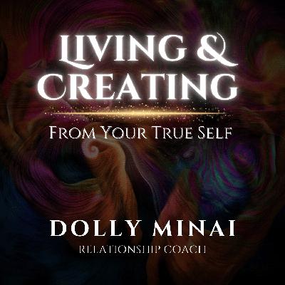Living and Creating from Your True Self