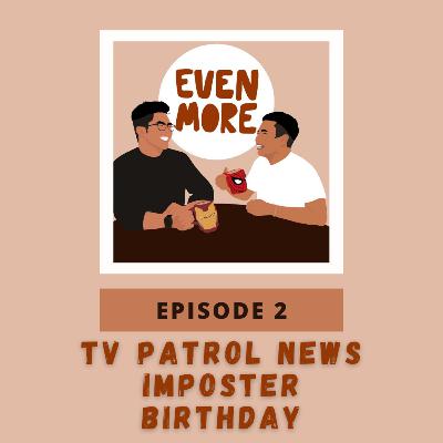 S1E2: TV Patrol News Imposter Birthday
