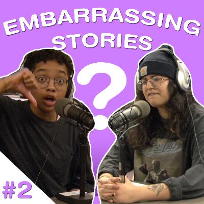 EMBARRASSING STORIES || WHAT IF #02