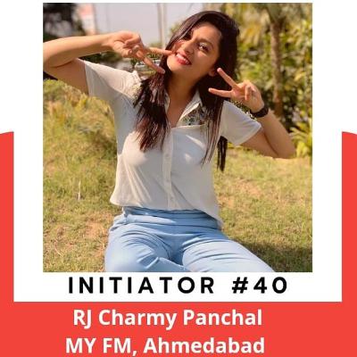 #40 Initiator | RJ Charmy Panchal, MY FM Ahmedabad | The Initiators |