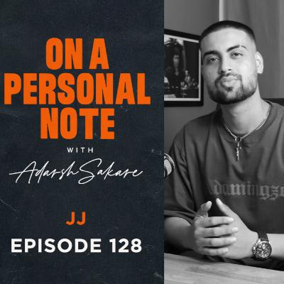 OAPN with Adarsh Sakare || Episode 128 || JJ