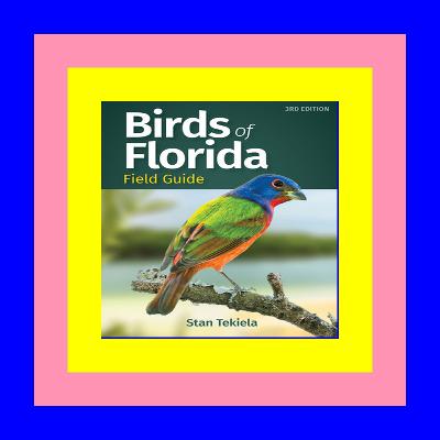 [READ PDF] Kindle Birds of Florida Field Guide (Bird Identification Guides) FULL BOOK PDF & FULL AUDIOBOOK