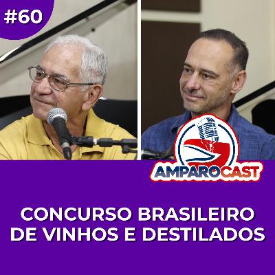 AmparoCast #60 - Concurso Brasileiro de Vinhos e Destilados